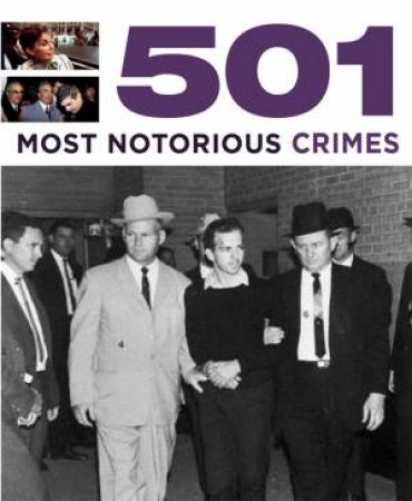 501 Most Notorious Crimes by Paul Donnelley