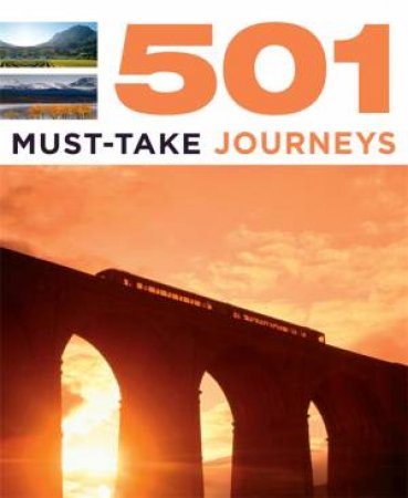 501 Must-Take Journeys by A Findlay & D Brown & J Brown