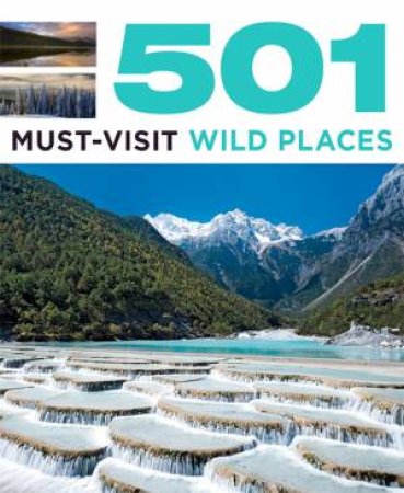 501 Must-Visit Wild Places by Arthur Findlay & Fid Backhouse & Jackum Brown