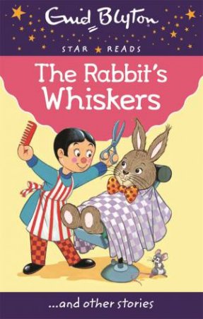 The Rabbit's Whiskers by Enid Blyton