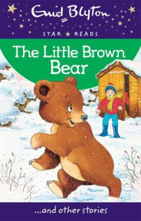 Star Reads: The Little Brown Bear and other stories by Enid Blyton