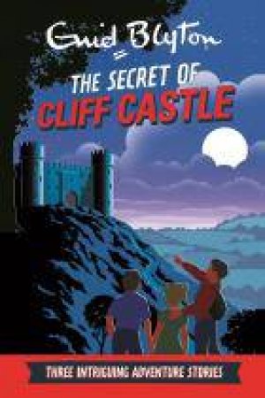 The Secret of Cliff Castle by Enid Blyton