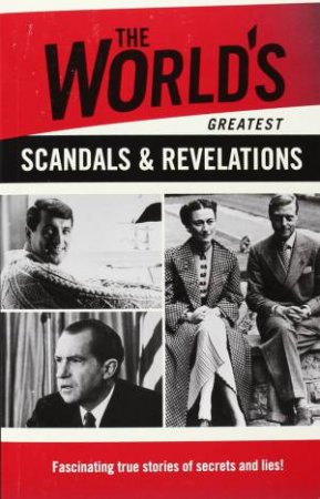 The World's Greatest Scandals & Revelations by Various