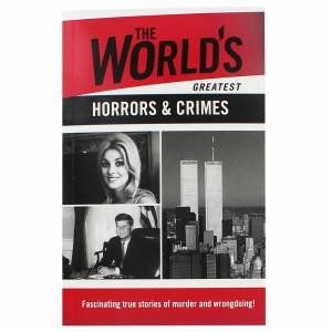 The World's Greatest Horrors & Crimes by Various
