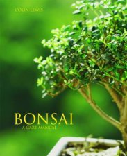 Bonsai A Care Manual