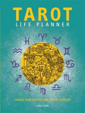 The Tarot Life Planner by Lorelei Lady