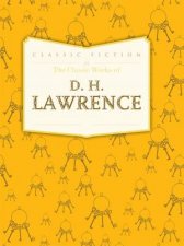 The Classic Works of D H Lawrence