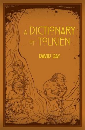 A Dictionary Of Tolkien by David Day