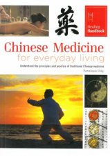Healing Handbooks Chinese Medicine for Everyday Living