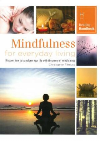 Healing Handbooks: Mindfulness for Everyday Living by Bounty
