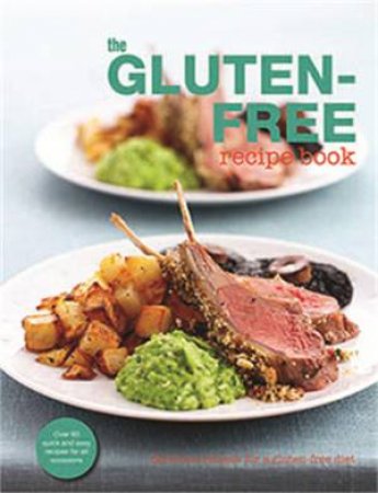 The Gluten-Free Recipe Book by Various