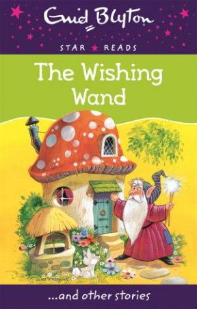 Star Reads: The Wishing Wand... and other stories by Enid Blyton