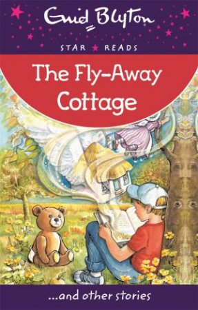 Star Reads: The Fly-Away Cottage... and other stories by Enid Blyton