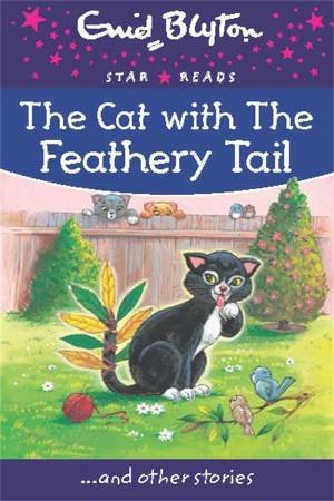 The Cat with the Feathery Tail by Enid Blyton