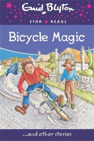 Star Reads: Bicycle Magic by Enid Blyton