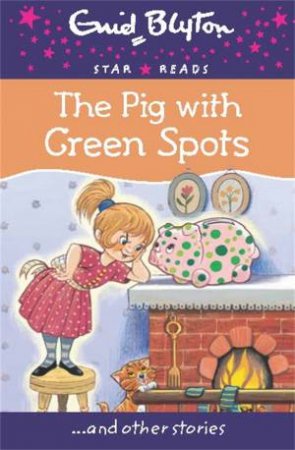 Star Reads: The Pig With Green Spots by Enid Blyton