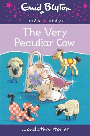 The Very Peculiar Cow by Enid Blyton