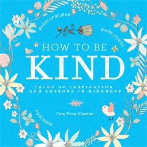 How to be Kind by Various 