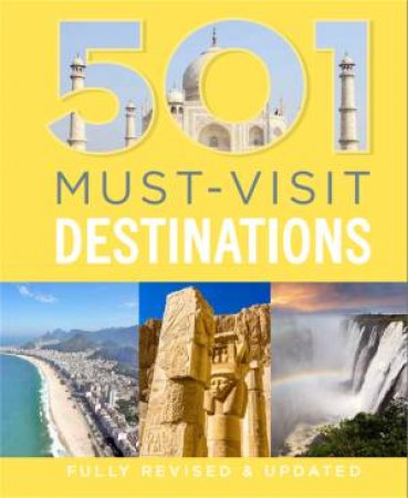501 Must-Visit Destinations by D Brown & J Brown & A Findlay