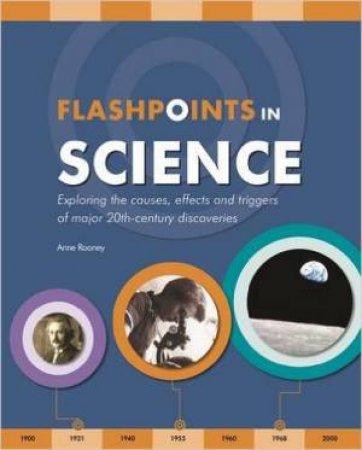 Flashpoints In Science by Anne Rooney