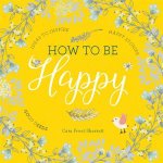 How To Be Happy