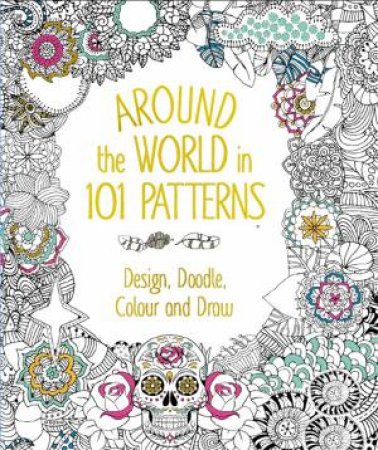 Around The World In 101 Patterns by Various