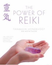 The Power Of Reiki An Ancient HandsOn Healing Technique