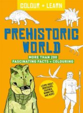 Colour And Learn Prehistoric World
