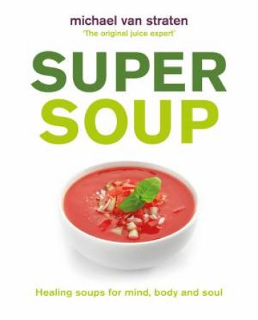 Super Soups by Michael van Straten