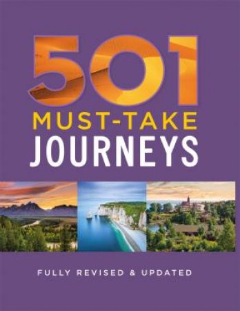 501 Must-Take Journeys by D Brown & J Brown & A Findlay