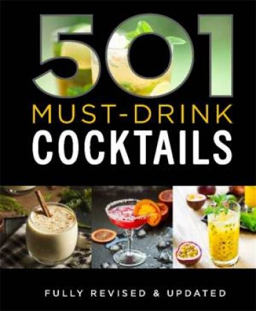 501 Must-Drink Cocktails by Bounty