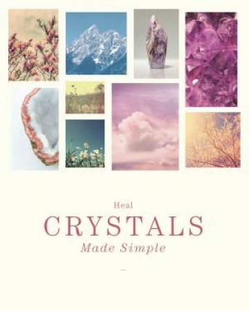 Crystals Made Simple by Teresa Moorey