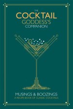 The Cocktail Goddesss Companion