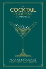The Cocktail Goddesss Companion