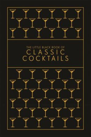 The Little Black Book Of Classic Cocktails by Various