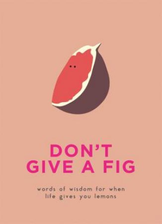 Don't Give A Fig by Various