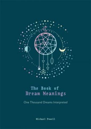 The Book Of Dream Meanings by Michael Powell