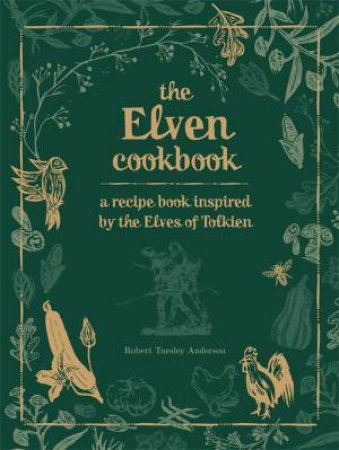 The Elven Cookbook by Robert Tuesley Anderson