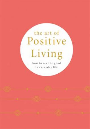 The Art Of Positive Living by Pyramid