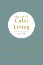 The Art Of Calm Living