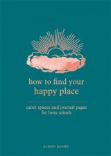 How To Find Your Happy Place