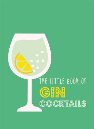 The Little Book Of Gin Cocktails by Pyramid