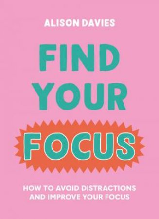 Find Your Focus by Alison Davies