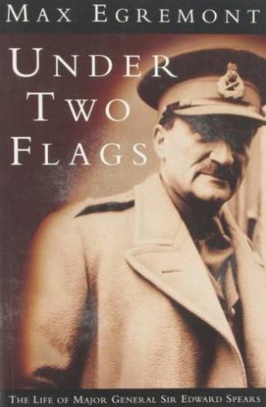 Under Two Flags by Max Egremont