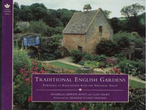 Traditional English Gardens by Arabella Lennox-Boyd & Clay Perry