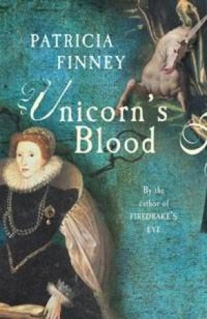 Unicorn's Blood by Patricia Finney