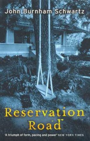 Reservation Road by John Burnham Schwartz