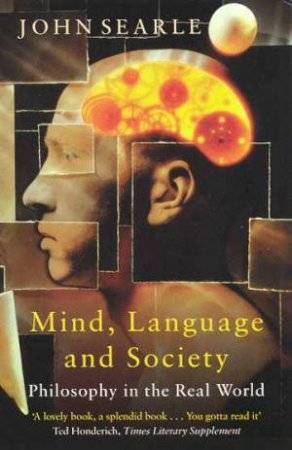 Mind, Language And Society by John Searle