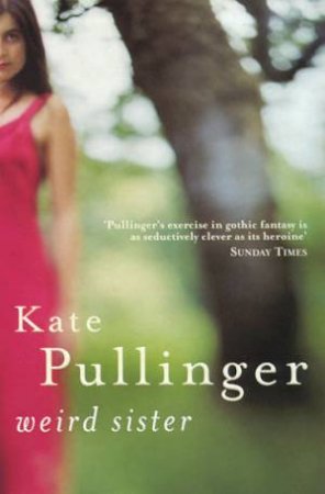 Weird Sister by Kate Pullinger