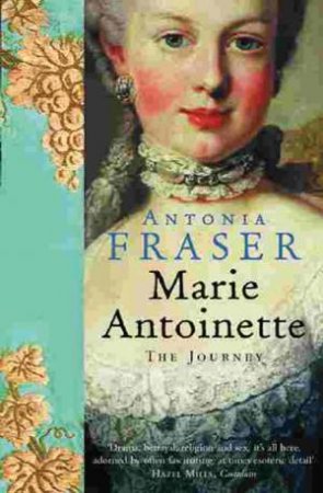 Marie Antoinette: The Journey by Antonia Fraser